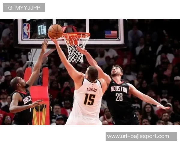 周五竞彩篮球焦点对决掘金客场挑战火箭争夺西部荣耀 周五竞彩篮球焦点对决掘金客场挑战火箭争夺西部荣耀